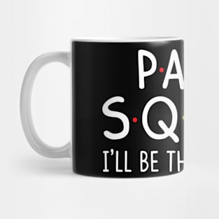 Para Squad I'll Be There For You Mug